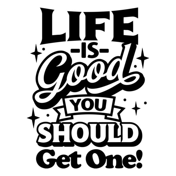 Life is good Thumbnail